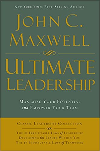 Ultimate Leadership Maxwell John C
