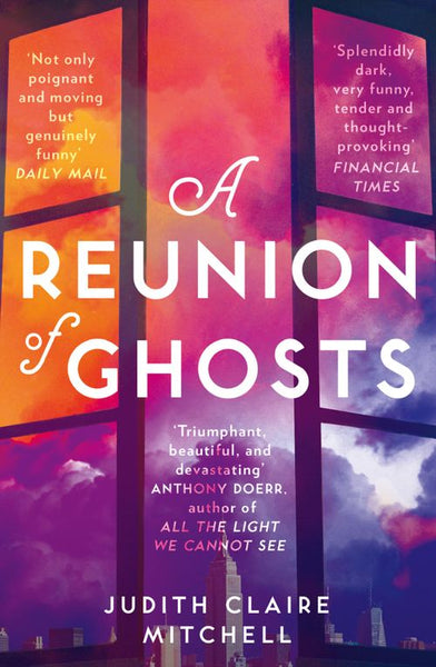 A Reunion of Ghosts Judith Claire Mitchell