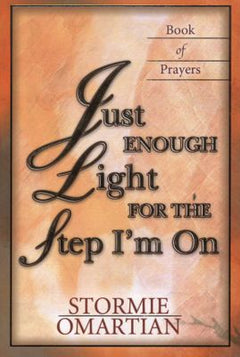 Just Enough Light for the Step I'm on Book of Prayers Stormie Omartian