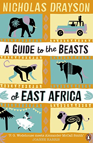 A Guide to the Beasts of East Africa Nicholas Drayson