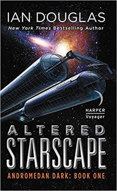 Altered Starscape: Andromedan Dark: Book One (Andromedan Dark, 1)  Ian Douglas