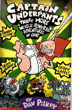 Captain Underpants Three More Wedgie-powered Adventures in One Dav Pilkey