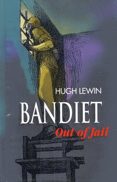 Bandiet Out of Jail - Hugh Lewin