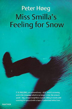 Miss Smilla's Feeling for Snow Hoeg, Peter