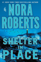 Shelter in Place Roberts, Nora