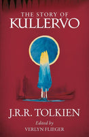 The Story of Kullervo J. R. R. Tolkien