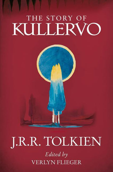 The Story of Kullervo J. R. R. Tolkien