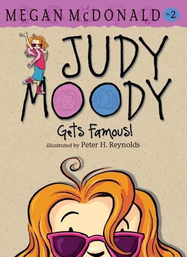 Judy Moody Gets Famous! Megan McDonald