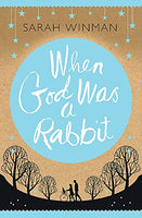 When God was a Rabbit - Sarah Winman