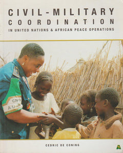 Civil-military Coordination in United Nations and African Peace Operations Cedric De Coning