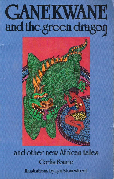 Ganekwane And The Green Dragon Corlia Fourie