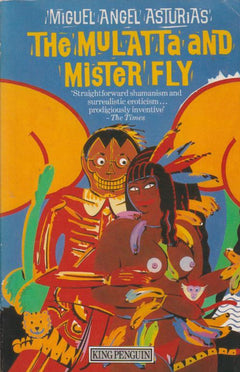 The Mulatta and Mister Fly Miguel Angel Asturias