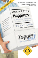 Delivering Happiness A Path to Profits, Passion, and Purpose Tony Hsieh