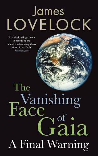 The Vanishing Face of Gaia: A Final Warning - James Lovelock