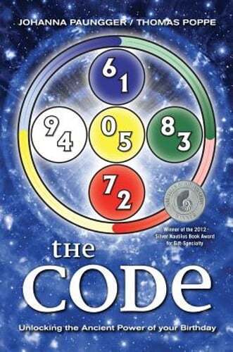 The Code: Unlocking the Ancient Power of Your Birthday - Johanna Paungger & Thomas Poppe