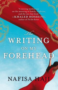 The Writing on My Forehead - Nafisa Haji