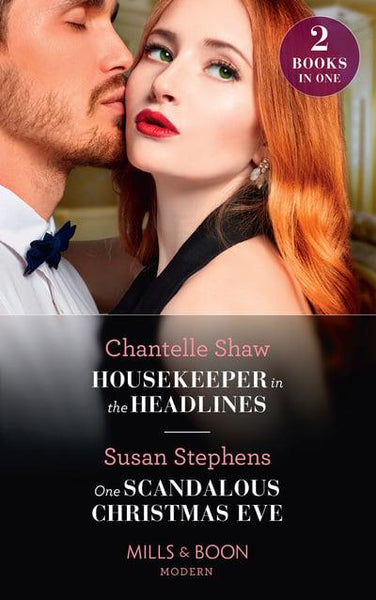 Housekeeper in the Headlines / One Scandalous Christmas Eve Chantelle Shaw, Susan Stephens