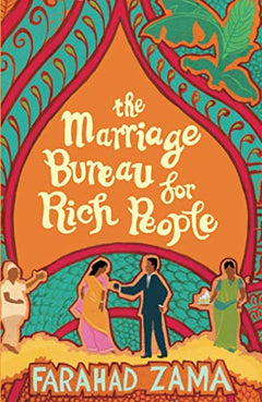 The Marriage Bureau for Rich People Farahad Zama
