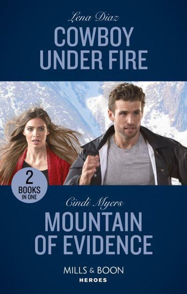 Cowboy Under Fire / Mountain Of Evidence Cowboy Under Fire Lena Diaz, Cindi Myers