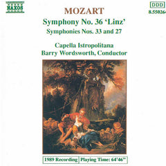 Mozart, Capella Istropolitana, Barry Wordsworth - Symphony No. 36 'Linz' / Symphonies Nos. 33 And 27