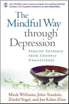 The Mindful Way through Depression Mark Williams