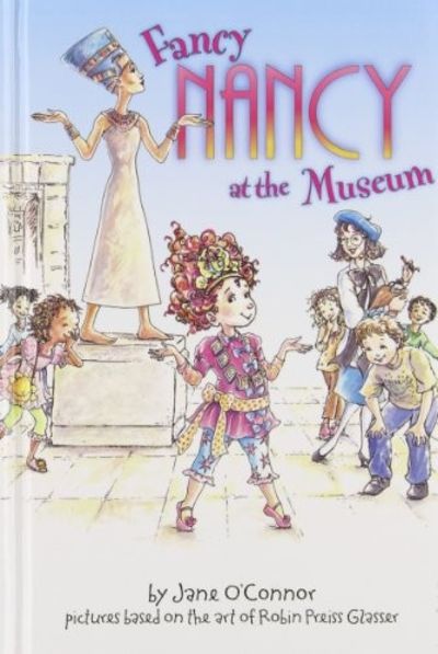 Fancy Nancy at the Museum O'Conner, Jane