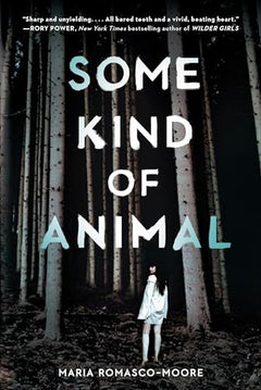 Some Kind of Animal - Maria Romasco-Moore