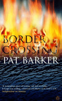 Border Crossing Pat Barker