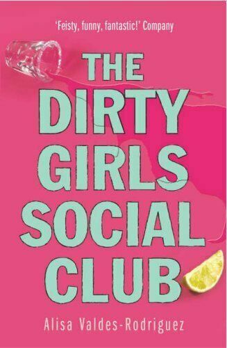 The Dirty Girls Social Club Alisa Valdes-Rodriguez