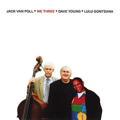 Jack Van Poll, Dave Young, Lulu Gontsana - We Three