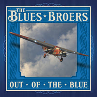 The Blues Broers - Out of the Blue