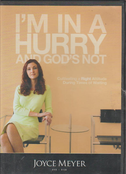I'm in a Hurry and God's Not - Joyce Meyer