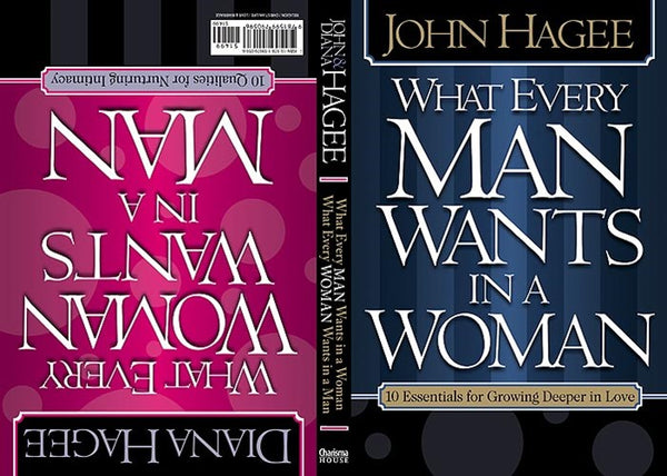 What Every Woman Wants in a Man/What Every Man Wants in a Woman John Hagee & Diana Hagee