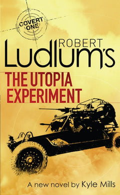 Robert Ludlum's The Utopia Experiment - Kyle Mills & Robert Ludlum