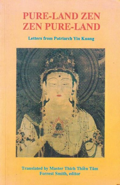 Pure-Land Zen Zen Pure-Land Letters from Patriarch Yin Kuang - Forrest Smith