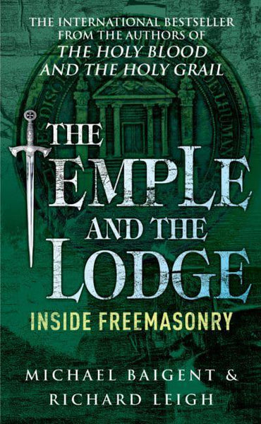 The Temple and the Lodge - Michael Baigent Richard Leigh