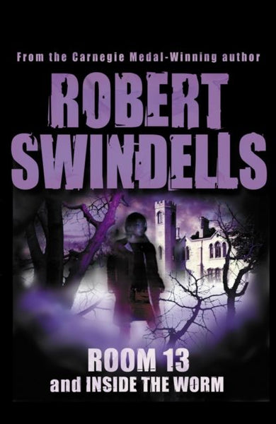 Room 13 and Inside the Worm Robert Swindells