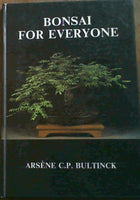 Bonsai for Everyone Arsene C P Bultinck