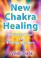New Chakra Healing: Activate Your 32 Energy Centers Dale, Cyndi