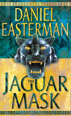 The Jaguar Mask Daniel Easterman