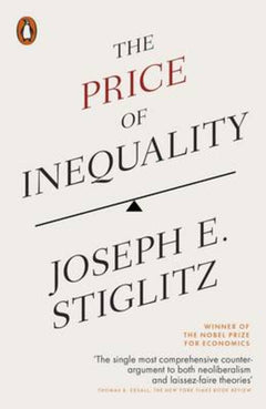The Price Of Inequality - Joseph Stiglitz