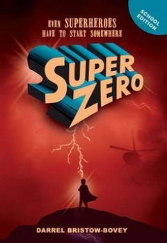 SuperZero Darrel Bristow-Bovey