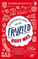 A mindfulness guide for the Frazzled - Ruby Wax