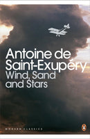 Wind, Sand and Stars - Antoine de Saint-Exupery
