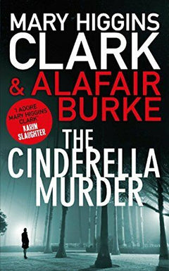 The Cinderella Murder Mary Higgins Clark & Alafair Burke