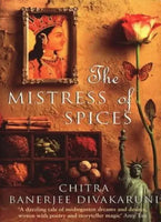 The Mistress of Spices - Chitra Banerjee Divakaruni