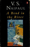 A bend in the river V. S. Naipaul