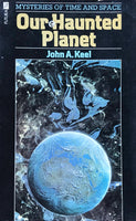 Our Haunted Planet John A. Keel