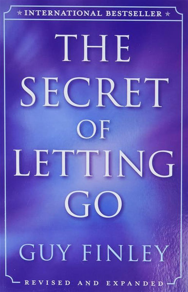 The Secret of Letting Go Guy Finley