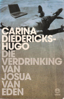 Die verdrinking van Josua van Eden - Carina Diedericks-Hugo